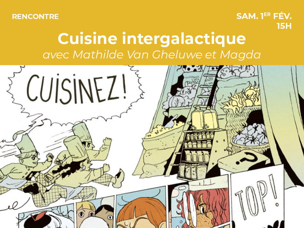 Cuisine intergalactique avec Mathilde Van Gheluwe et Magda Le 1 fév 2025