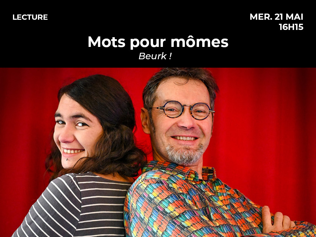 Mots pour mômes - Beurk Le 21 mai 2025